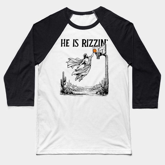 He is Rizzin Funny Easter Jesus Playing Basketball Meme Baseball T-Shirt by KC Crafts & Creations